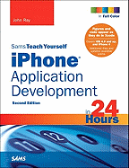 Sams Teach Yourself iPhone Application Development in 24 Hours