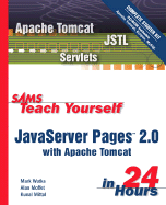 Sams Teach Yourself JavaServer Pages 2.0 with Apache Tomcat in 24 Hours, Complete Starter Kit - Wutka, Mark, and Moffet, Alan, and Mittal, Kunal