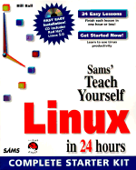 Sams Teach Yourself Linux in 24 Hours - Ball, William, and Smoogen, Stephen