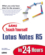Sams Teach Yourself Lotus Notes R5 in 24 Hours