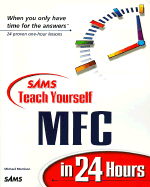 Sams Teach Yourself MFC 6 in 24 Hours - Morrison, Michael