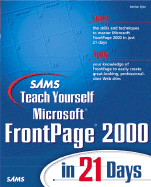 Sams Teach Yourself Microsoft FrontPage 2000 in 21 Days - Tyler, Denise, and Beauchemin, Dave, and Fitzpatrick, Mark