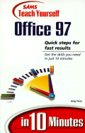 Sams Teach Yourself Office 97 in 10 Minutes