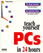 Sams Teach Yourself PCs in 24 Hours