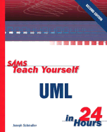 Sams Teach Yourself UML in 24 Hours - Schmuller, Joseph