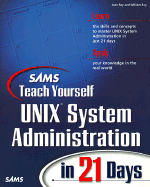 Sams Teach Yourself Unix System Administration in 21 Days - Ray, Joan, and Ray, William C