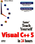 Sams Teach Yourself Visual C++ 5 in 24 Hours - Williams, Mickey