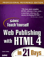 Sams Teach Yourself Web Publishing with HTML 4 in 21 Days, Professional Reference Edition - Lemay, Laura, and Tyler, Denise