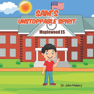 Sam's Unstoppable Spirit