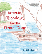 Samson, Theodore, and the Pirate Door