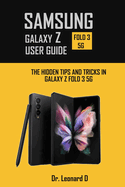 Samsung Galaxy Z Fold 3 5g User Guide: The Hidden Tips and Tricks in Galaxy Z Fold 3 5g