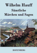 Samtliche Marchen Und Sagen