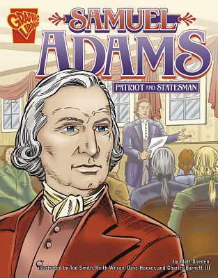 Samuel Adams: Patriot and Statesman - Doeden, Matt