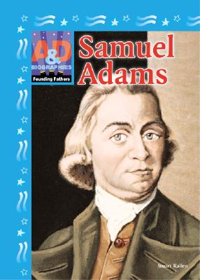 Samuel Adams - Kallen, Stuart A