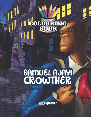 Samuel Ajayi Crowther (Colouring Book) - +234express