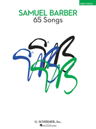 Samuel Barber: 65 Songs: High Voice