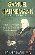 Samuel Hahnemann: His Life & Work