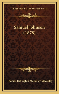 Samuel Johnson (1878) - Macaulay, Thomas Babington Macaulay