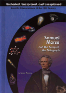 Samuel Morse and the Story of the Telegraph