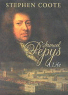 Samuel Pepys: A Life