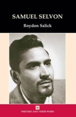 Samuel Selvon - Salick, Roydon