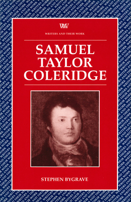 Samuel Taylor Coleridge - Bygrave, Stephen