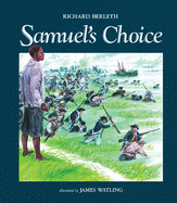 Samuels Choice: A 1776 US Independence Story