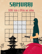 Samurai Sudoku faciles ? Difficiles avec solutions: Livre de 500 Sudoku pour Adultes, superpos?s en 100 puzzles de style samoura? .