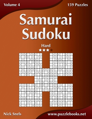 Samurai Sudoku - Hard - Volume 4 - 159 Puzzles - Snels, Nick