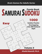 Samurai Sudoku Puzzle Book: 1000 Easy Sudoku Puzzles Overlapping into 200 Samurai Style