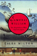 Samurai William: The Englishman Who Opened Japan - Milton, Giles