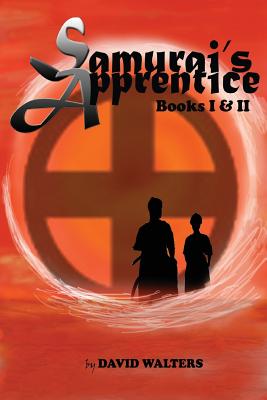 Samurai's Apprentice: Books 1 & 2: Samurai's Apprentice & Ninja's Apprentice - Walters, David