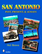 San Antonio: Past, Present, & Always