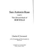 San Antonio Rose: The Life and Music of Bob Wills
