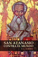 San Atanasio Contra El Mundo