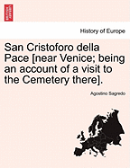 San Cristoforo Della Pace [near Venice; Being an Account of a Visit to the Cemetery There].