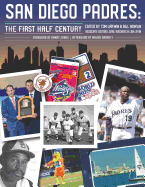 San Diego Padres: The First Half Century