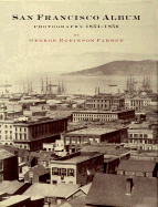 San Francisco Album: Photographs 1854-1856
