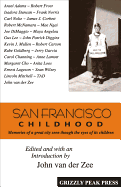 San Francisco Childhood: Memories of a Great City Seen Through the Eyes of Its Children