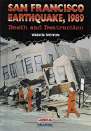 San Francisco Earthquake, 1989: Death and Destruction