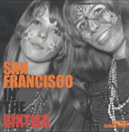 San Francisco in the Sixties - Perry, George (Editor)