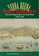 San Francisco/Yerba Buena: From the Beginning to the Gold Rush, 1769-1849