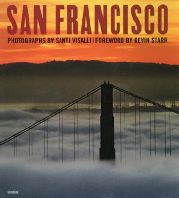 San Francisco - Visalli, Santi, and Starr, Kevin (Foreword by)
