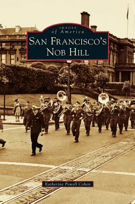 San Francisco's Nob Hill - Powell Cohen, Katherine