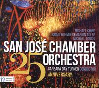 San Jos Chamber Orchestra 25th Anniversary - Craig Bohmler (piano); Layna Chianakas (mezzo-soprano); Patricia Emerson Mitchell (horn); William Trimble (sax);...