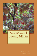 San Manuel Bueno, Mrtir