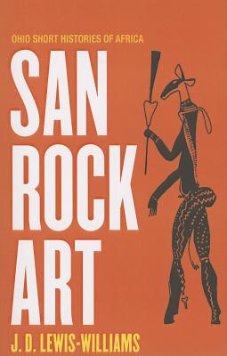 San Rock Art - Lewis-Williams, J David