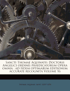 Sancti Thomae Aquinatis Doctoris Angelici Ordinis Praedicatorum Opera Omnia: Ad Fidem Optimarum Editionum Accurate Recognita Volume 16