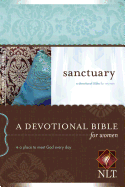 Sanctuary Bible-NLT: A Devotional Bible for Women