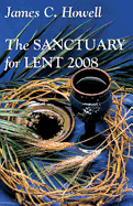 Sanctuary for Lent 2008 Large Print Edition